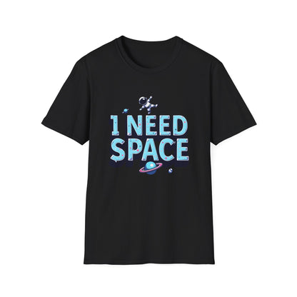 I Need Space T-Shirt